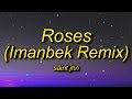 SAINt JHN - Roses (Imanbek Remix) Lyrics | and i know you won't tell nobody no