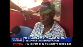 “El Viejo Liopo” es un fenómeno que crece y se expande en las redes sociales