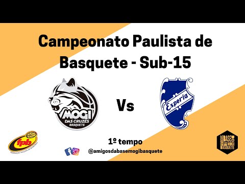 FPB 2022 SUB 15 – MOGI BASQUETE X ESPÉRIA – 01/05/2022 - 1º TEMPO