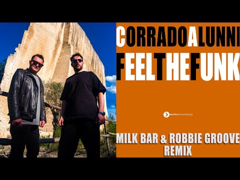 Corrado Alunni - Feel The Funk (Milk Bar & Robbie Groove Remix)