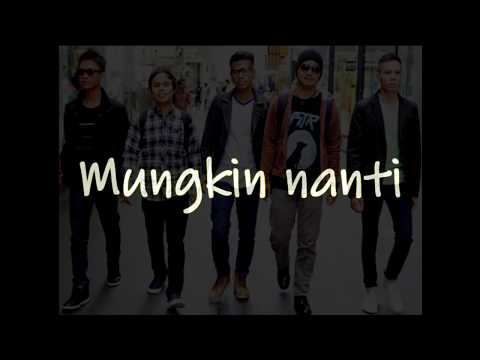 Motif band - mungkin nanti ( Video Lirik )