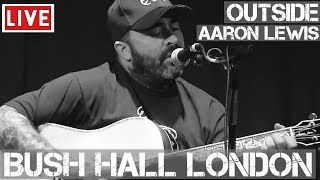 Aaron Lewis - Outside (Live &amp; Acoustic) in [HD] @ Bush Hall, London 2011