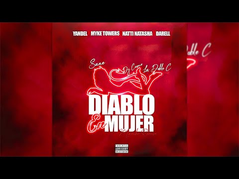 Yandel, Myke Towers, Natti Natasha & Darell - Diablo En Mujer [Mambo Remix] Sane, La Doble C & Cosmo