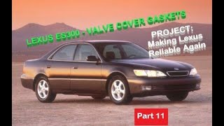 LEXUS ES300 / TOYOTA VALVE COVER GASKETS REPLACE