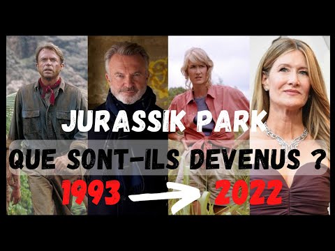 Jurassic Park - Le Casting - Que sont-ils devenus 1993 - 2022