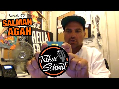 Talkin' Schmit Ep.93: SALMAN AGAH