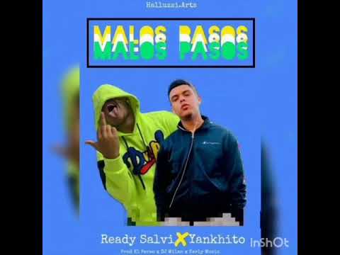 MALOS PASOS _ READY SALVI & YANKITHO  * BY: EL PERSO LA PROMO /CARLITO LA PROMO