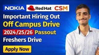 Nokia | Red Hat | CSM Hiring 2026 🔥 Off Campus Drive for 2024/25/26 Batch | Freshers Apply Now