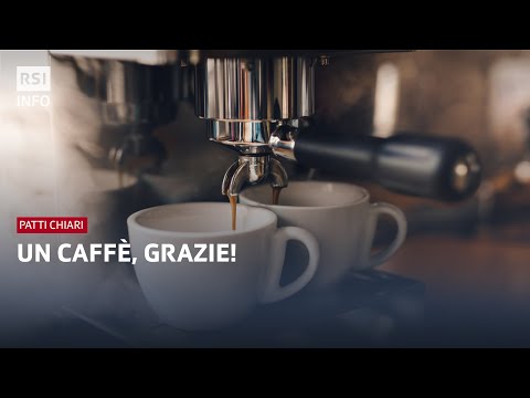 Un caffè grazie - Patti Chiari | RSI Info