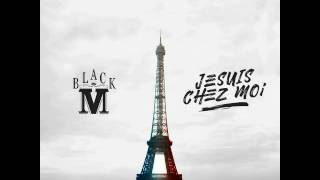 Black M - Je suis chez moi (Audio)