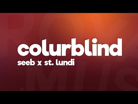 Seeb x St. Lundi - Colourblind (Lyrics)