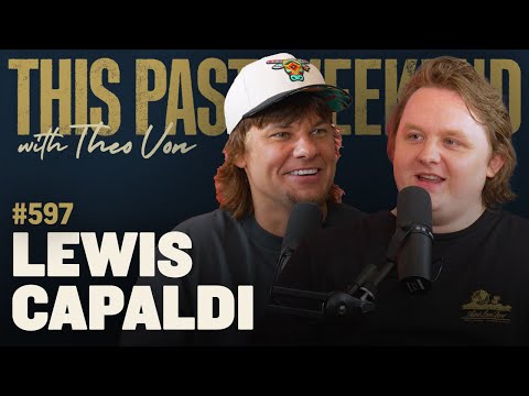 Lewis Capaldi | This Past Weekend w/ Theo Von #597 video thumbnail