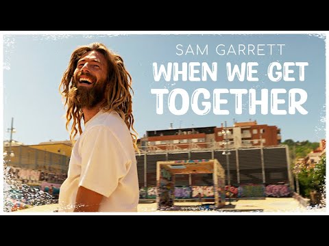 Sam Garrett - When We Get Together (Official Music Video) © Sam Garrett
