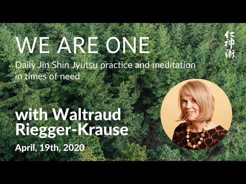 We are ONE: JSJ Practice and Meditation, with Waltraud Riegger-Krause - live on April, 19th, 2020