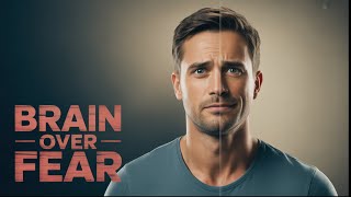 The Science of Fear & How to Take Control on It