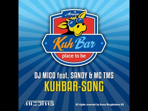 DJ MICO feat. SANDY & MC TMS - KuhBar-Song (Official Video)