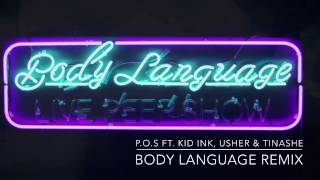 P.O.S ft. Kid Ink, Usher &amp; Tinashe - Body Language Remix