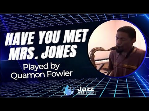 Have You Met Mrs. Jones Played by Quamon Fowler