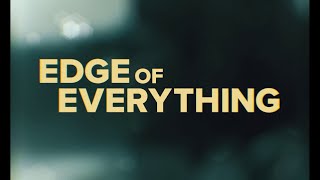 Trailer: Edge of Everything (Lightyear Entertainment)