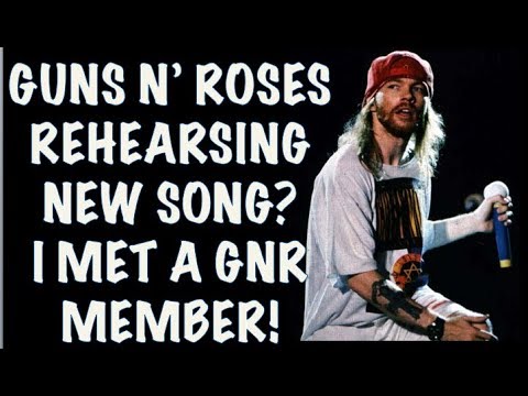 Guns N' Roses News: Is GNR Rehearsing A New Song in Edmonton? I met a GNR Member!