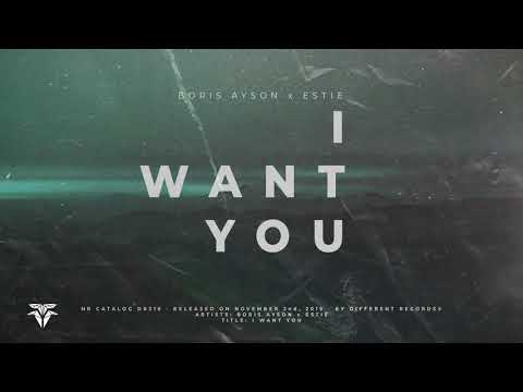 Boris Ayson x Estie - I Want You