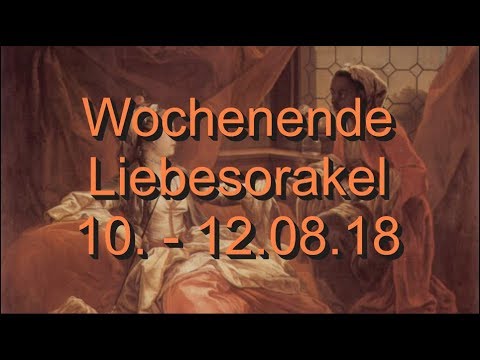 Wochenende Liebesorakel: 10.08. - 12.08.2018