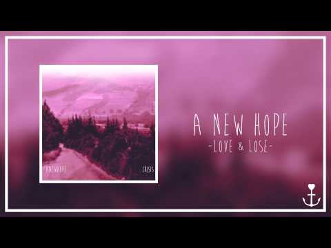 A New Hope - Love & Lose