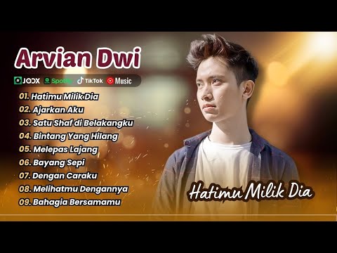 Arvian Dwi - HATIMU MILIK DIA | AJARKAN AKU | BINTANG YANG HILANG | MELEPAS LAJANG |POP INDO TERBARU