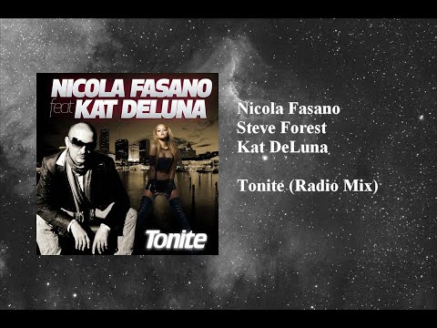 Nicola Fasano - Tonite (Radio Mix) featuring Steve Forest & Kat DeLuna