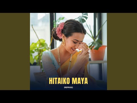 Hitaiko Maya (Reprise)