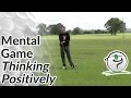 Golf Mental Game The Power Of Positive Thinking In Golf