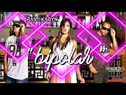 RAV ft Kadyn - Bipolar ( Audio Oficial )