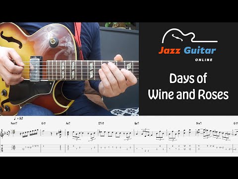 Days of Wine and Roses (Henry Mancini) – Beautiful Jazz Guitar Solo Study and Lesson (with Tabs)