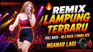 Download lagu REMIX LAMPUNG TERBARU FULL BASS – DILA NOCIL X DINDA ACIL | NGANAR LAGI mp3