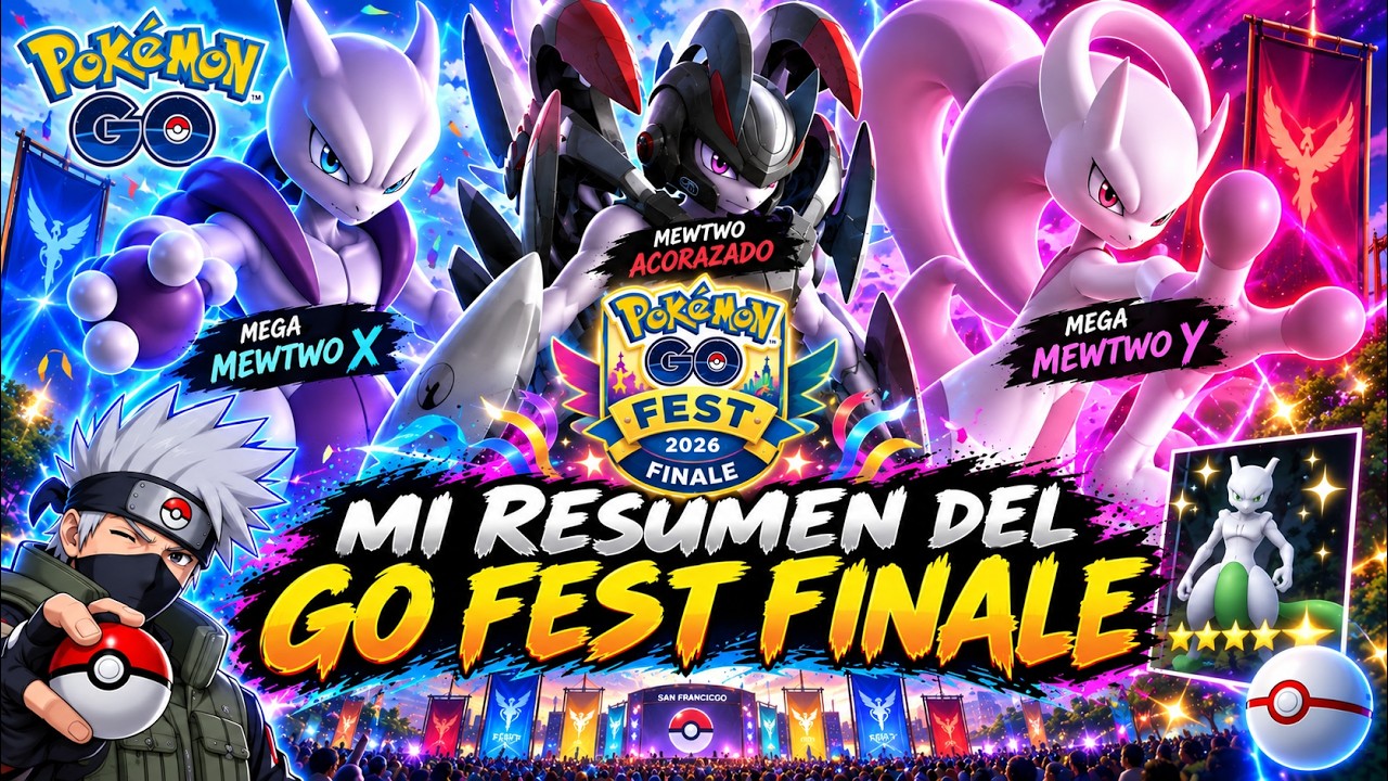 🔥ASÍ ME FUE en el GO FEST FINALE 2026 | Mega Mewtwo X, Mega Mewtwo Y y Mewtwo Acorazado Pokémon GO