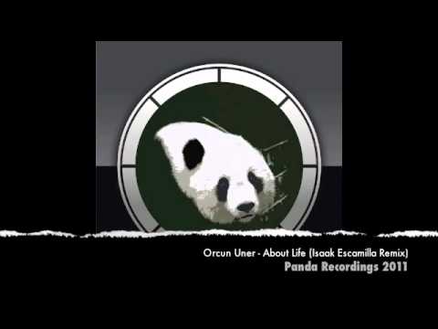 Orcun Uner - About Life (Isaak Escamilla Remix) [Panda Recordings]
