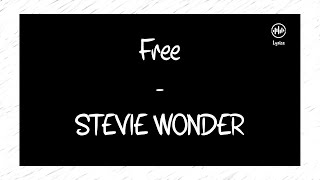 Free - Stevie Wonder (Lyrics)