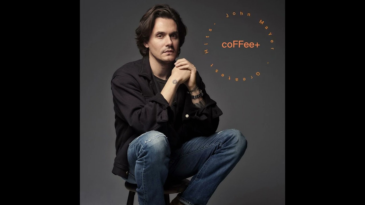 John Mayer - Greatest Hits