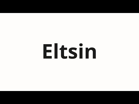 How to pronounce Eltsin