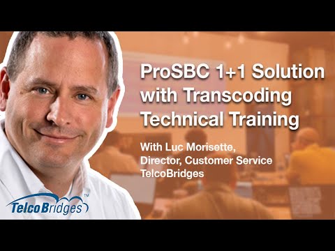 Prosbc 1 1 Solution With Transcoding Technical Training