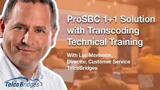 ProSBC 1+1 Solution with Transcoding Technical Training