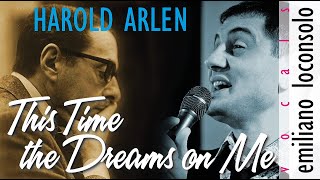 This Time The Dream&#39;s On Me • Harold Arlen | Emiliano Loconsolo - Jazz singer
