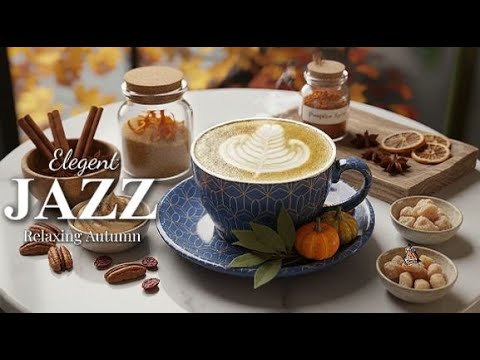 Autumn Leaves Jazz 🍂 Smooth Bossa Café by Equinox Ember