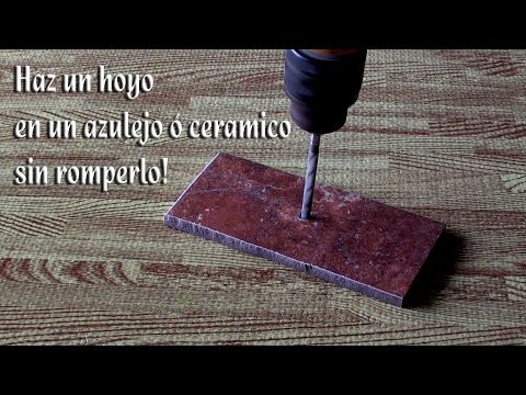 Como hacer un hoyo a un azulejo ó ceramico sin romperlo ó astillarlo