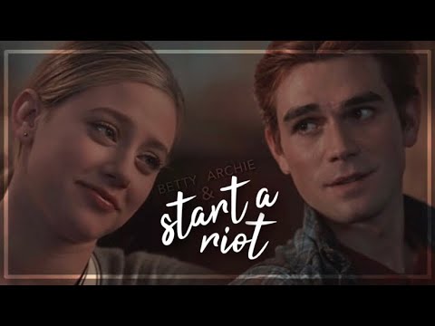betty + archie | start a riot [6x10]