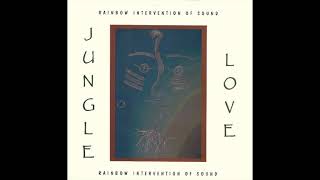 Rainbow Intervention Of Sound - Jungle Love