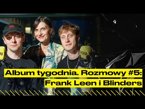 Frank Leen, Blinders: wspólne tworzenie to fun, a nie obowiązek