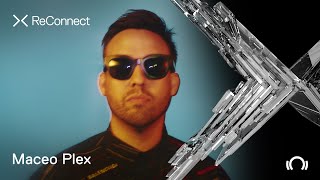 Maceo Plex - Live @ ReConnect II 2020