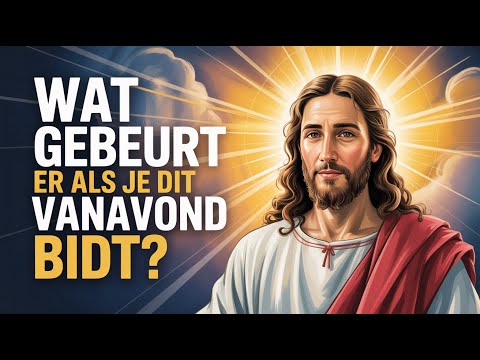Praat met God voordat je gaat slapen – Avondgebed