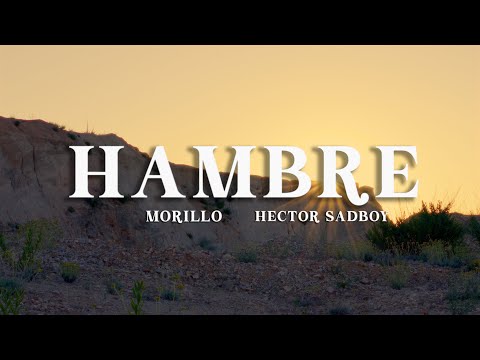 MORILLO, HECTOR SADBOY - HAMBRE (VISUALIZER)